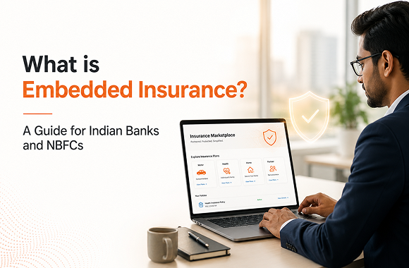 What is Embedded Insurance? A Guide for Indian Banks and NBFCs. Article cover
