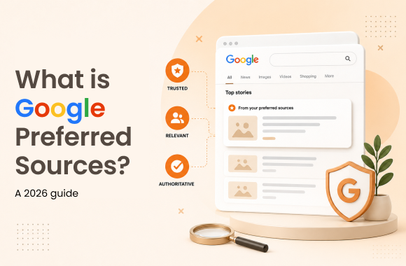 What is Google Preferred Sources? A 2026 guide. Cover image