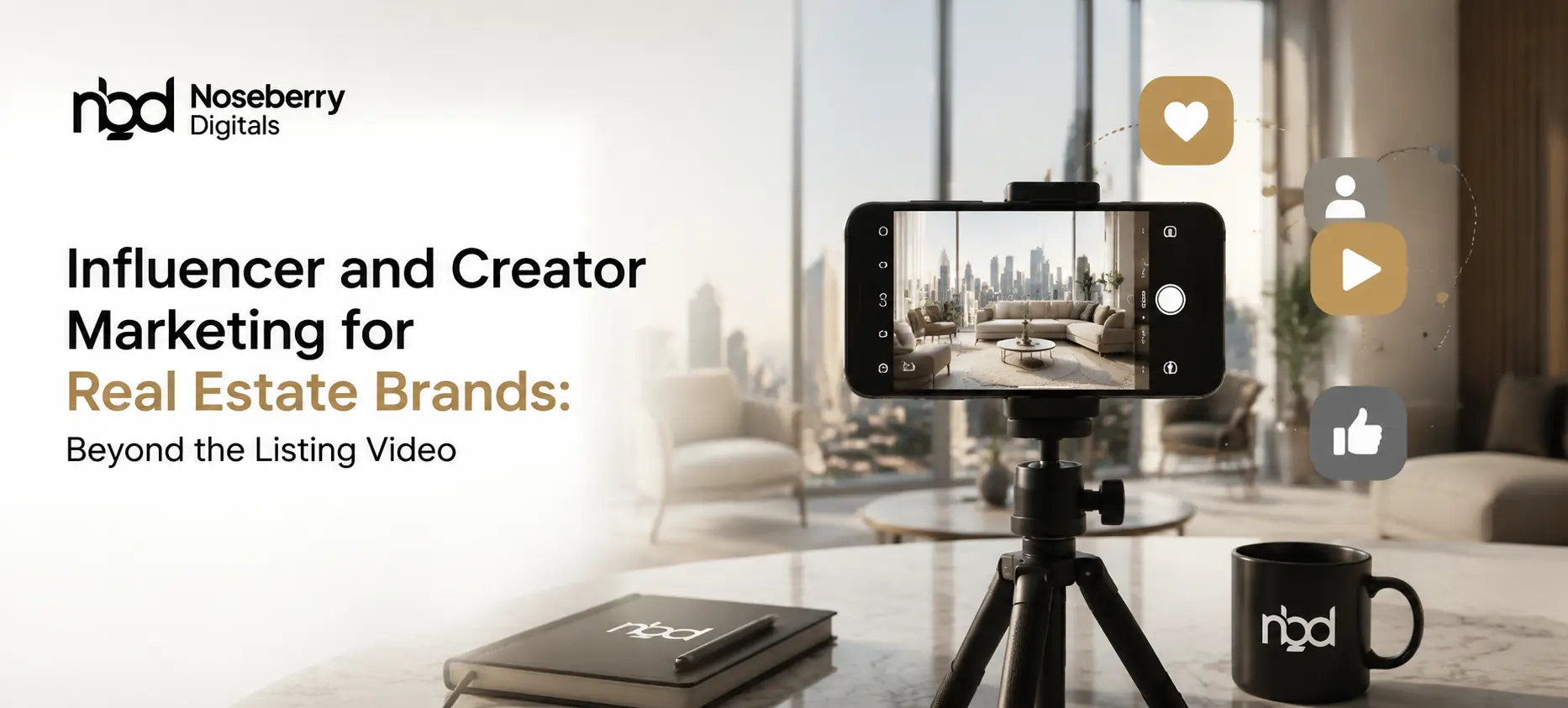 Cover image for "Influencer and Creator Marketing for Real Estate Brands: Beyond the Listing Video"